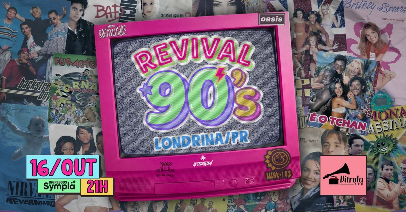 REVIVAL 90s | Londrina/PR